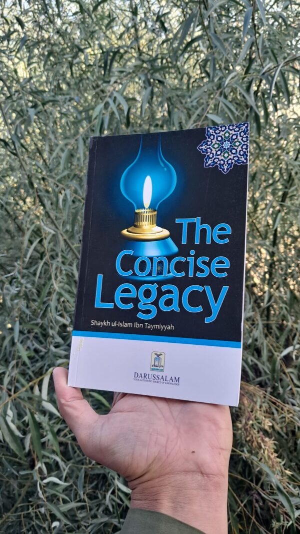 The Concise Legacy By Ibn Taimiyya RA